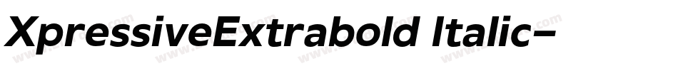 XpressiveExtrabold Italic字体转换